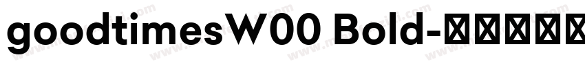 goodtimesW00 Bold字体转换